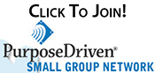 Join Purpose Driven Small Group Network